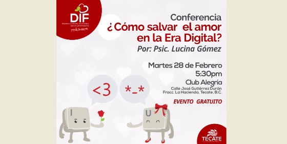 Invita DIF Tecate a conferencia ¿Cómo salvar el amor en la Era Digital?