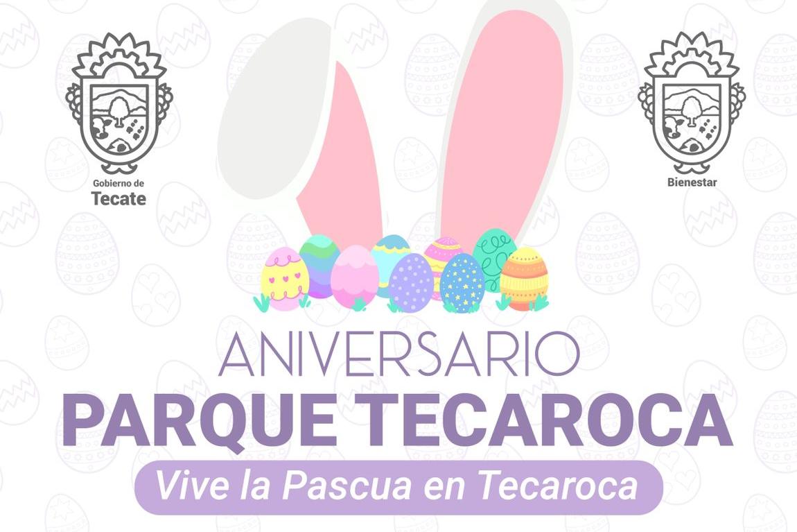 GOBIERNO DE TECATE INVITA A FESTEJAR EL XXVI ANIVERSARIO DEL PARQUE INFANTIL TECARROCA